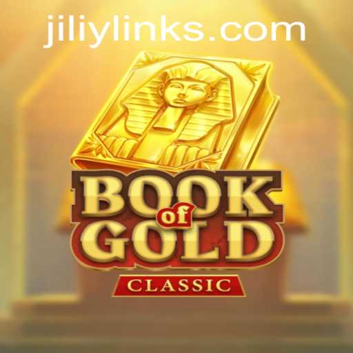 Exploring the Thrills of BookOfGoldClassic with JILIY: A Comprehensive Guide