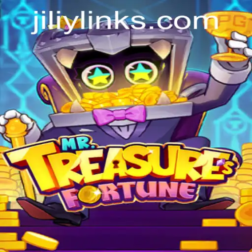 Exploring the Enchanting World of MrTreasuresFortune and the Significance of JILIY